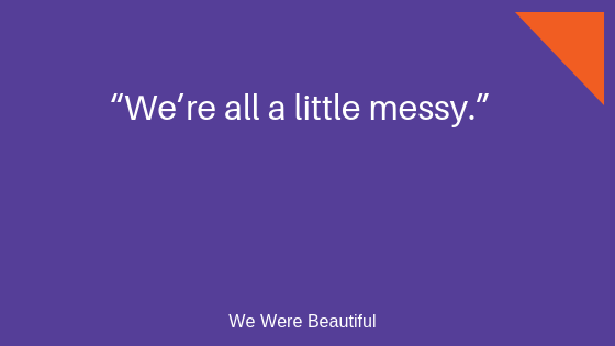 We Were Beautiful Quote
